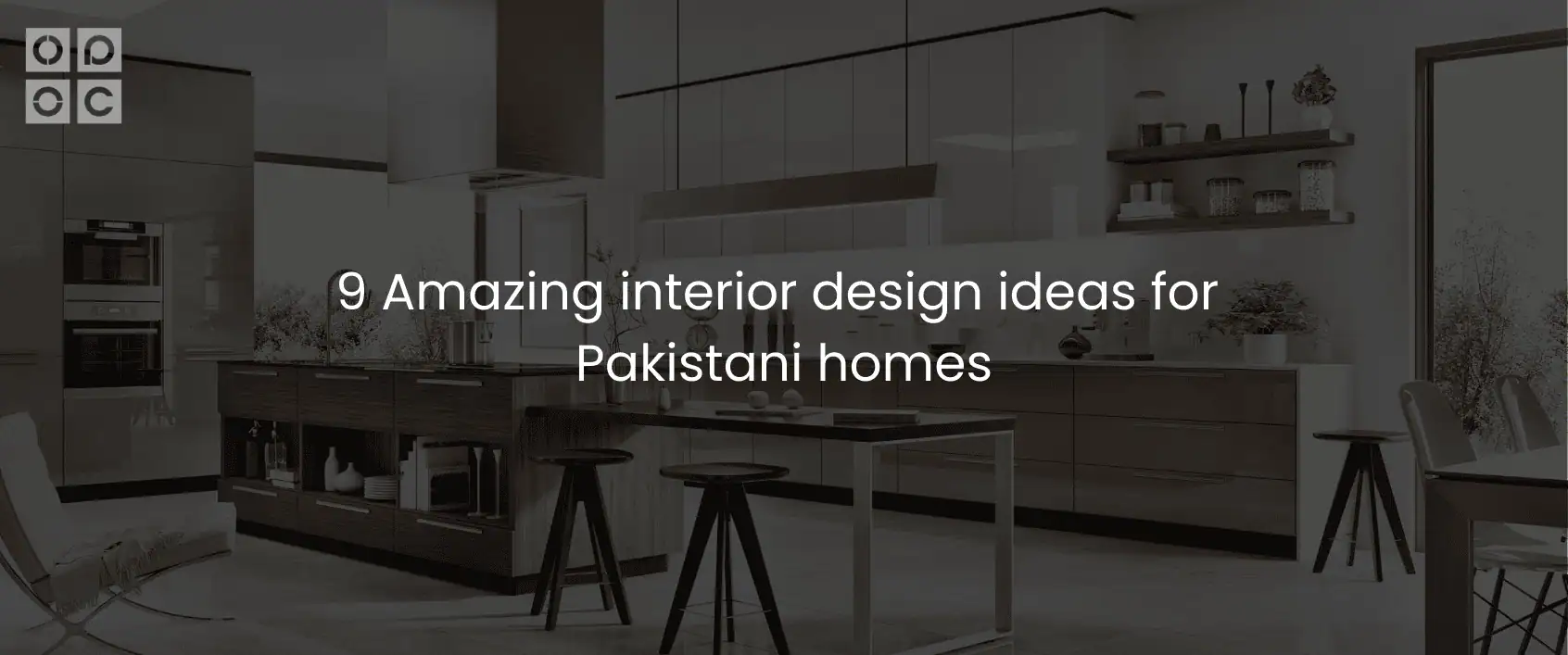 9 Amazing interior design ideas for Pakistani homes