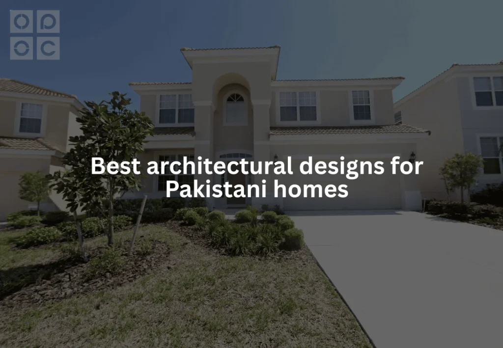 Best architectural designs for pakistani homes