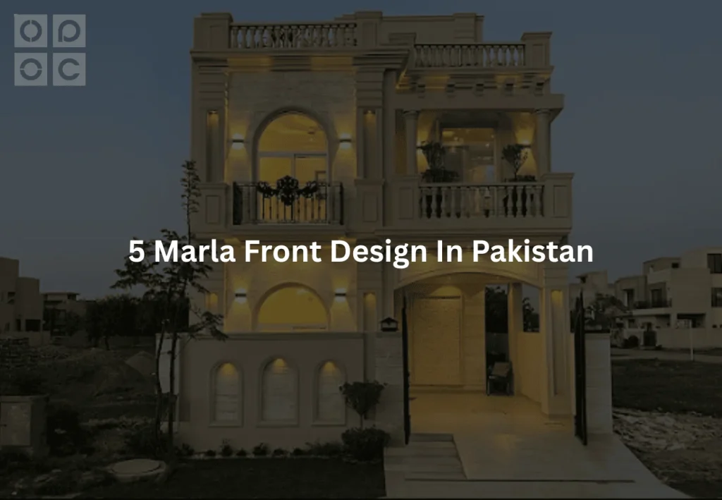 5 Marla Front Design In Pakistan